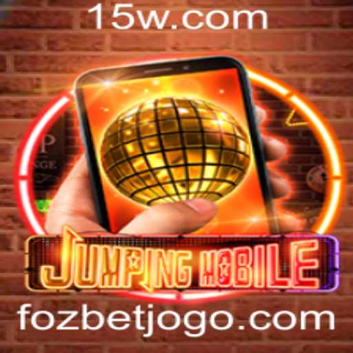 Descubra o Mundo Empolgante de Jumpingmobile: Um Jogo Inovador Influenciado pelo Fenômeno FOZBET