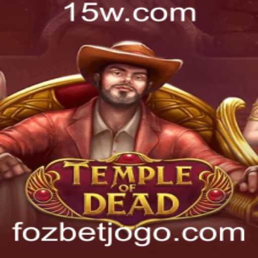 TempleofDead: Explore o Enigmático Mundo Antigo com FOZBET